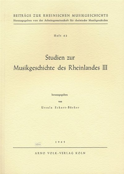 Studien zur Musikgeschichte des Rheinlandes III