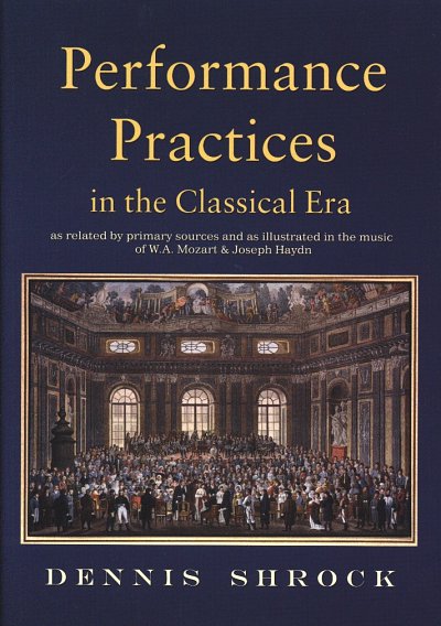 D. Shrock: Performance Practices in the Classical Era