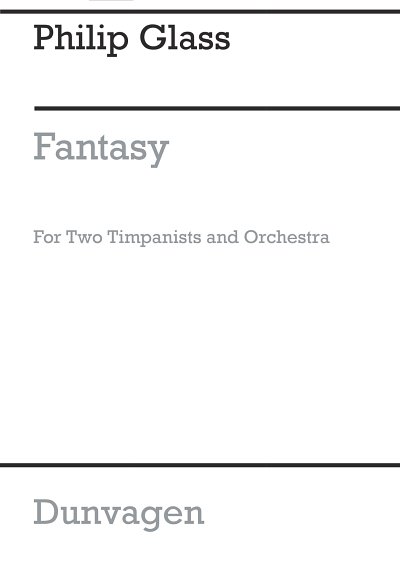 P. Glass: Concerto Fantasy For Two Timpanists And Or (Part.)
