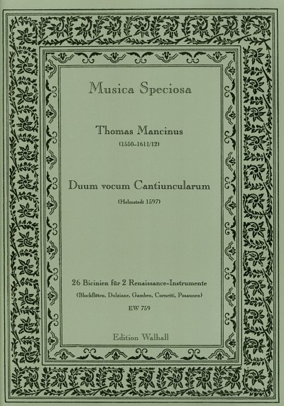 Mancinus Thomas: Duum Vocum Cantiuncularum Musica Speciosa
