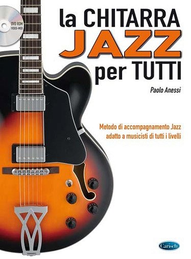 P. Anessi: La Chitarra Jazz per Tutti, E-Git (+DVD)