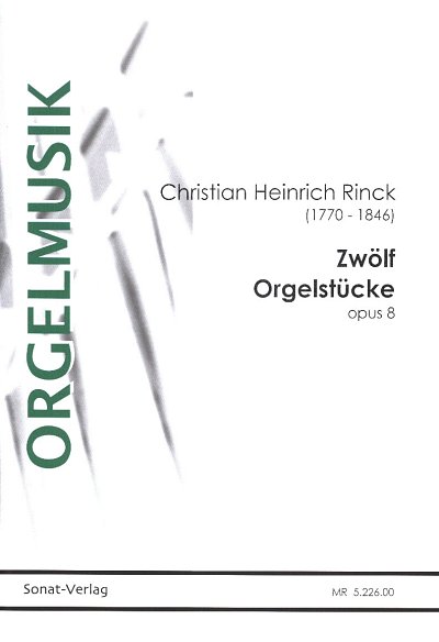 J.C.H. Rinck: 12 Orgelstuecke op. 8