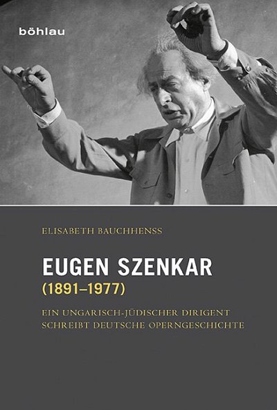 E. Bauchhenß: Eugen Szenkar (1891-1977) (Bu)