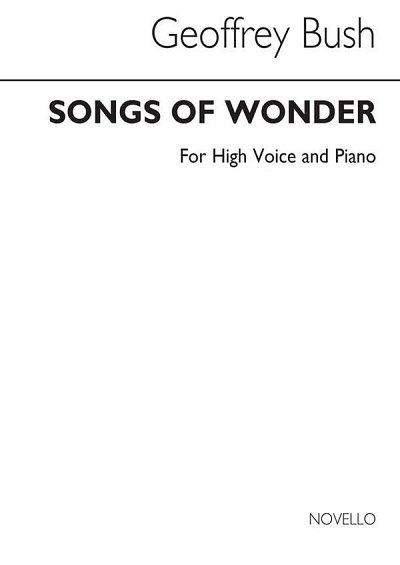 G. Bush: Songs Of Wonder for High Voice and Piano, GesHKlav