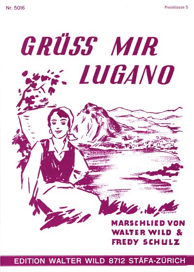 W. Wild et al.: Gruess Mir Lugano