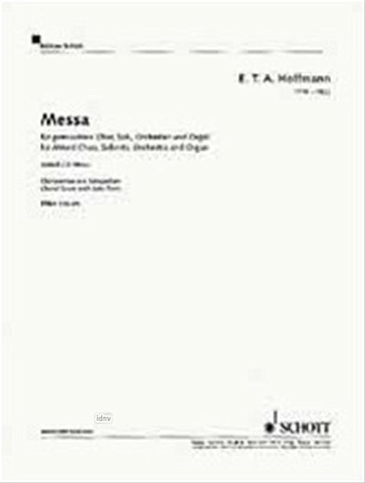 E.T.A. Hoffmann: Messa d-Moll, 4GesGchOrchO (Chpa)