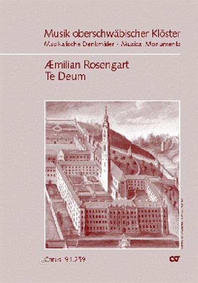 Aemilian Rosengart : Te Deum Musik Oberschwaebischer Kloeste