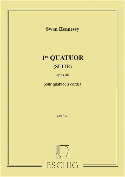 S. Hennessy: Quatuor N 1 Parties  (Part.)