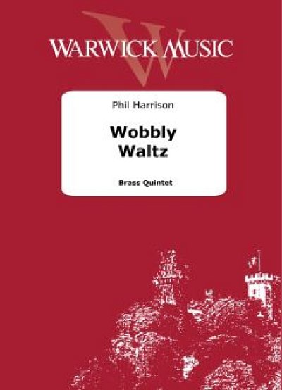 P. Harrison: Wobbly Waltz, 2TrpHrnPosTb (Pa+St)