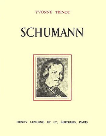 Y. Tienot: Schumann - Biographie