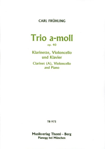 C. Frühling: Trio a-moll op. 40, KlarVcKlv (KlaPa+St)