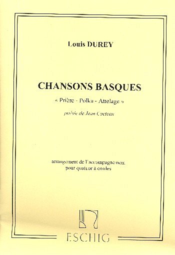 L. Durey: Chansons Basques Cht-Vl1-Vl2-Alto-Vlc Partition (