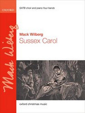 M. Wilberg: Sussex Carol - SATB/Piano 4 Hands, Ch (Chpa)