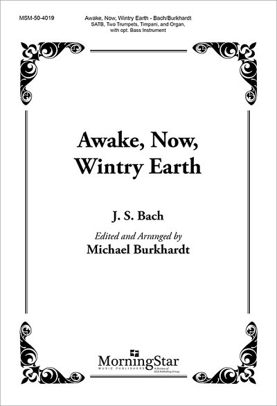 J.S. Bach: Awake, Now, Wintry Earth (Chpa)