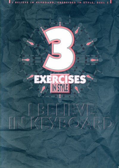 AQ: E. Kessels: I believe in Keyboard 3 - Exercises (B-Ware)