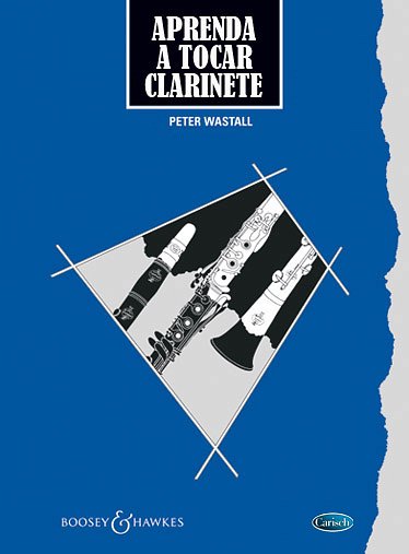 P. Wastall: Aprenda a Tocar Clarinete (Edição Portuguesa)
