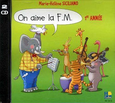 M.-H. Siciliano: On aime la F.M. - 1re année, Ges/Mel (2CDs)