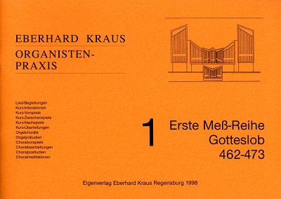 E. Kraus: Erste Mess Reihe Gotteslob 462-473