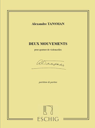A. Tansman: 2 Mouvements 4 Violoncelles  (Pa+St)
