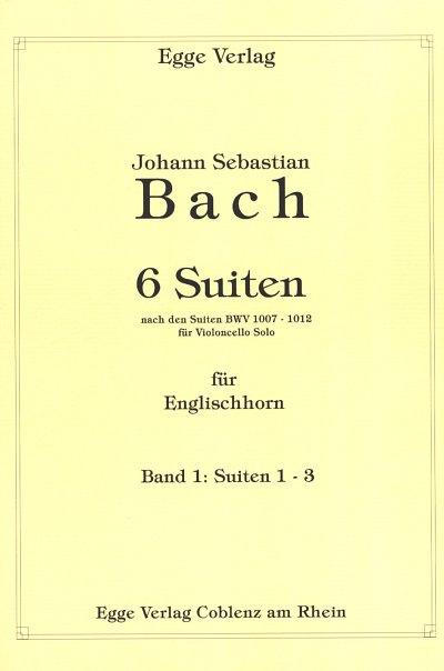 J.S. Bach: 6 Suiten Bd 1 (Nr 1-3) Nach Bwv 1007-1012