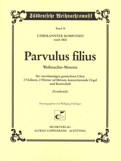 Anonymus: Parvulus Filius - Weihnachtsmotette Sueddeutsche W