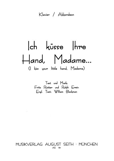 Rotter+ Erwin: Ich kuesse Ihre Hand, Madame