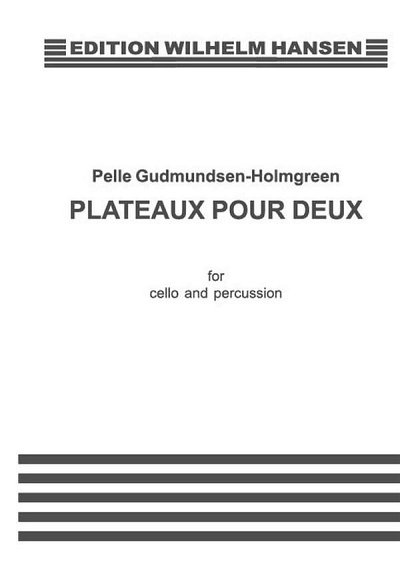 P. Gudmundsen-Holmgreen: Plateaux pour deux