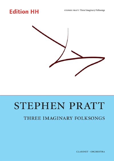 S. Pratt: Three Imaginary Folksongs, KlarOrch (Stp)