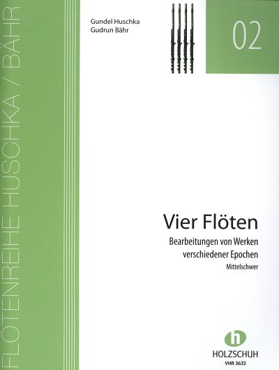 Huschka, G.: Floetenreihe 02: Vier Floeten, 4Fl (Pa+St)