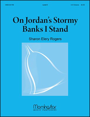 S.E. Rogers: On Jordan's Stormy Banks I Stand