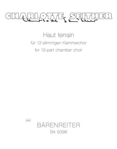 C. Seither: Haut terrain für 12-stimmigen Kammerchor (2010)