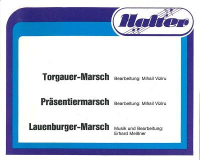 E. Meissner: Torgauer-Marsch / Präsentiermar, Blaso (Dir+St)