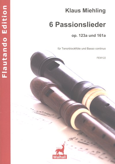 K.M. Miehling: Sechs Passionslieder op. 123a , BflBc (Part.)