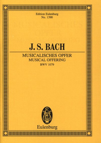 J.S. Bach: Musikalisches Opfer Bwv 1079 Eulenburg Studienpar