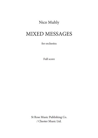 N. Muhly: Mixed Messages, Sinfo (Part.)