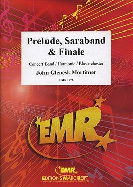 J.G. Mortimer: Prelude, Saraband & Finale