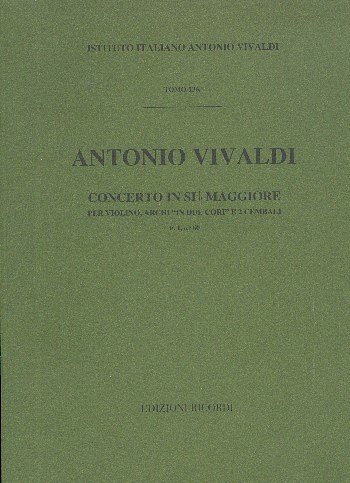 A. Vivaldi: Concerto Per Violino, Archi E BC: In Si  (Part.)