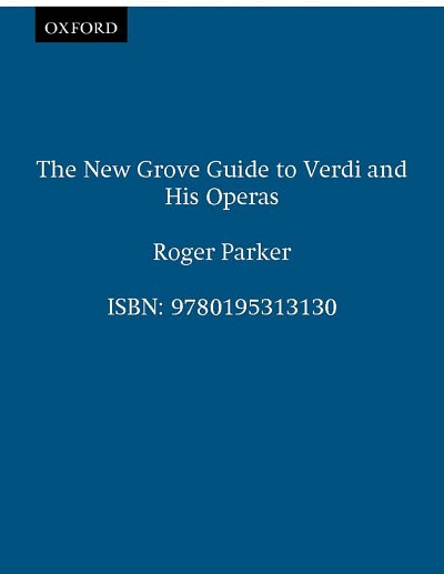 R. Parker: The New Grove Guide To Verdi and His Operas (Bu)