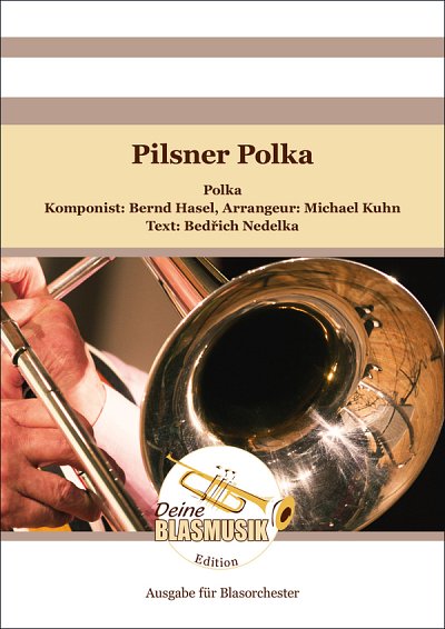 B. Hasel: Pilsner Polka, Blaso;Ges (Dir+St)