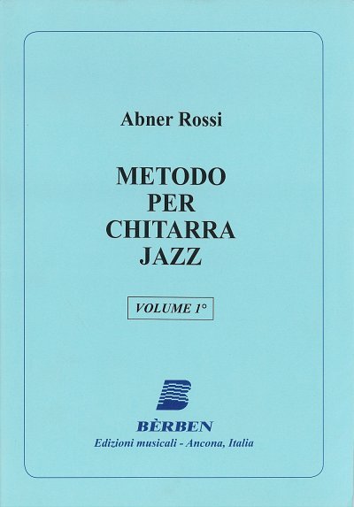 A. Rossi: Metodo Per Chitarra Jazz Vol 1, Git (Part.)