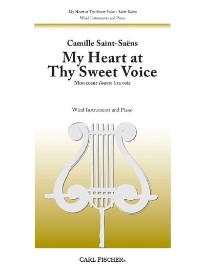 C. Saint-Saëns: My Heart at Thy Sweet Voice (Pa+St)