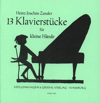 Zander: 13 Klavierstuecke fuer kleine Haende  , Klav