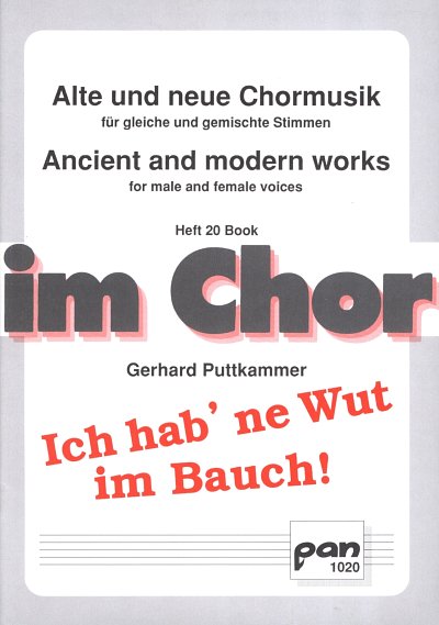 Puttkammer Gerhard: Ich Hab Ne Wut Im Bauch Alte + Neue Chor