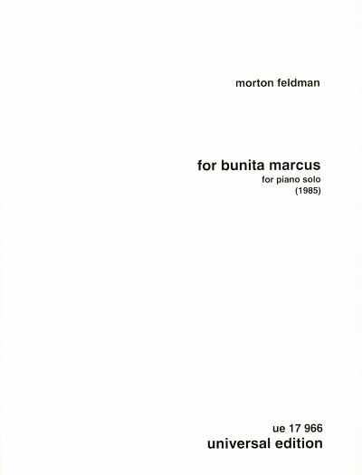 M. Feldman: For Bunita Marcus