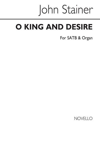 J. Stainer: O King and Desire, GchOrg (Chpa)