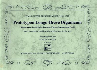 F.X.A. Murschhauser: Prototypon Longo-Breve Organicum, Org