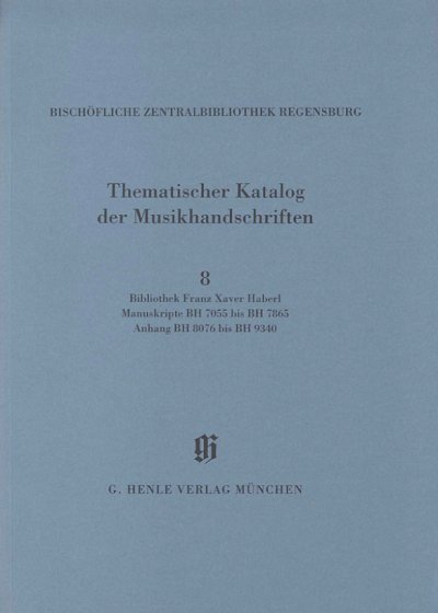 Bibliothek Franz Xaver Haberl Manuskripte BH 7055 bis BH 7865