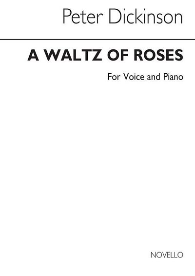 P. Dickinson: Waltz Of Roses, GesKlav
