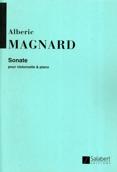A. Magnard: Sonate, VcKlav (KlavpaSt)