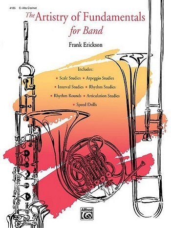 F. Erickson: The Artistry of Fundamentals for Band